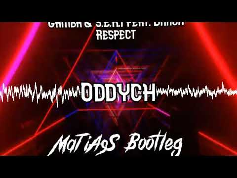 ODDYCH - Gamba & S E K I feat  Baron Respect (MaTiAsS Bootleg)