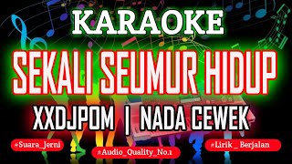 Download lagu KARAOKE LESTI - DJ SEKALI SEUMUR HIDUP XXDJPOM NADA CEWEK KN7000 DFC RECORD mp3