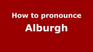 How to pronounce Alburgh