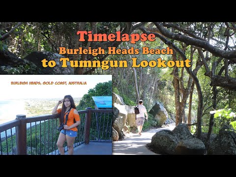Burleigh Heads Beach  Timelapse to Tumngun lookout