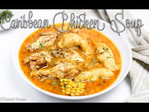 Caribbean Chicken Soup Recipe⎮Tasteeful Recipes