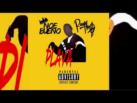 Noe Bueno x Rayy The G - Playa