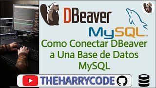 Curso de DBeaver | Como Conectar DBeaver a Una Base de Datos MySQL (XAMP, WAMP,  MySQL Workbench,..)