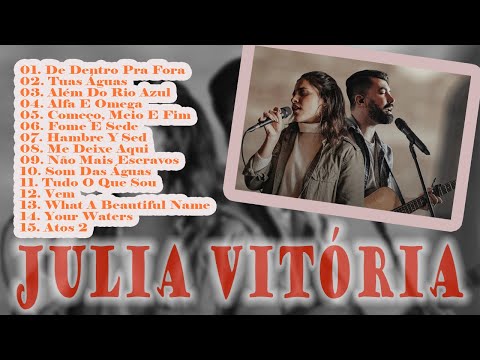 Julia Vitoria | só as melhores 2022, As mais tocadas 2022, musica evangelica para ouvir