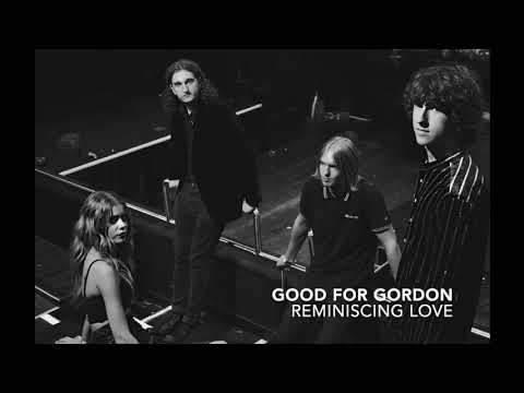 Good for Gordon - Reminiscing Love