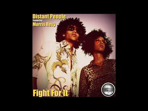 Distant People Ft Morris Revy- Fight For It (Original Mix)