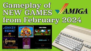 Gameplay of New Amiga Games from February 2024