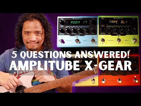 IK Multimedia Amplitube X-Gear Pedals - 5 Questions Answered! Sponsored by Sweetwater