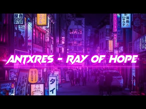 ANTXRES - RAY OF HOPE