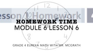 Eureka Math Homework Time Grade 4 Module 6 Lesson 6
