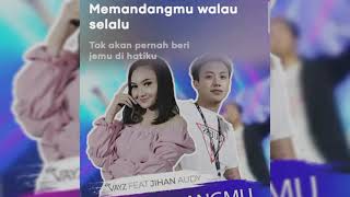 Download lagu MEMANDANGMU - Jihan Audy ( lirik ) mp3 Download lagu MEMANDANGMU - Jihan Audy ( lirik ) mp3