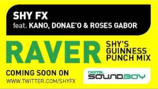 Shy FX - Raver ( Shy&#39;s Guinness punch Remix )