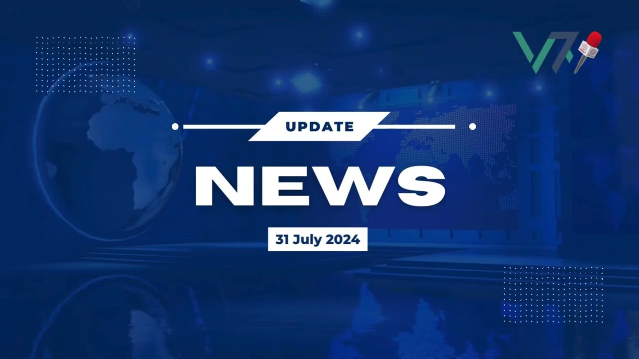 Today News Update | 31 July 2024 | Voice7 News