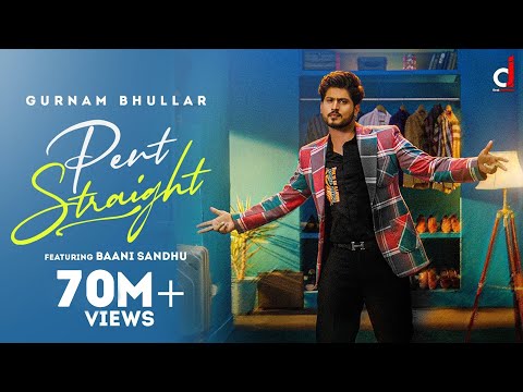 Pent Straight (Official video ) Gurnam Bhullar | Baani sandhu  | Desi Crew | New Punjabi  Songs 2022