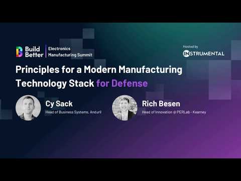 Principles for a Modern Manufacturing Technology Stack for Defense | Build Better 2024