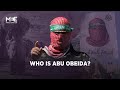 Who Is Abu Obeida