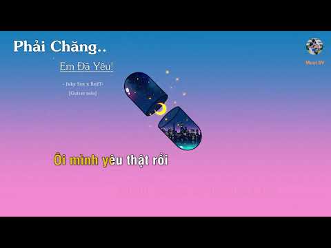 PHẢI CHĂNG EM ĐÃ YÊU - JUKY SAN ft. REDT (Guitar beat solo karaoke) | Muối SV