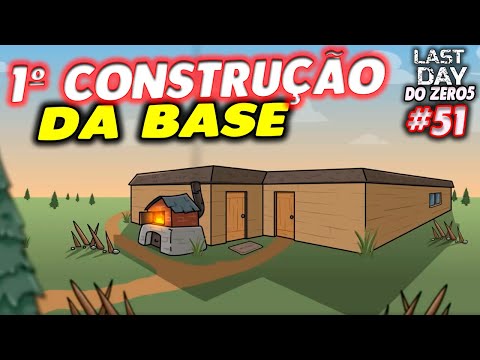 1º CONSTRUÇÃO DA BASE EVOLUÇÃO E ORGANIZAÇÃO - LAST DAY DO ZERO 5 #51