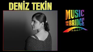 Deniz Tekin - Bende Bi Problem Var (Music on the Bridge)