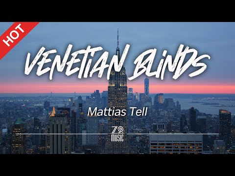 Mattias Tell - Venetian Blinds [Lyrics / HD] | Featured Indie Music 2021