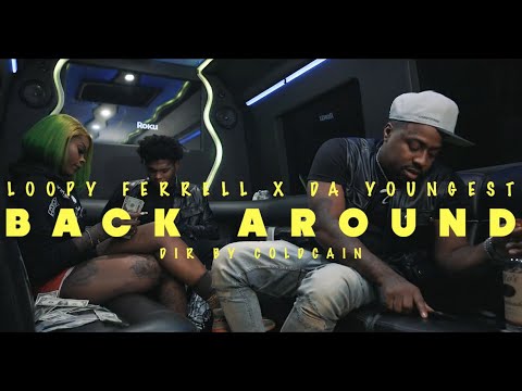 Loopy Ferrell - Back Around Ft. HOG [Official Video]
