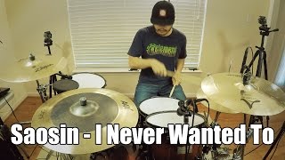 Saosin - I Never Wanted To [DRUM COVER]