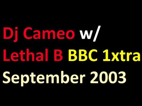Dj Cameo w/ Lethal B - BBC 1xtra (September 2004)