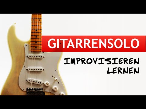 TOLL Gitarrensolo Improvisieren Lernen [Gitarre Improvisation Lernen]