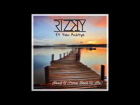 RIZKY ft. Fian Arditya - Need U (Come Back To Me) [AUDIO]