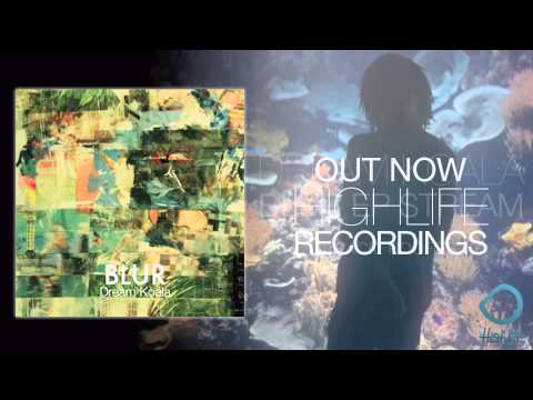 DREAM KOALA - BLUR (FULL EP STREAM)