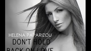 Helena Paparizou - Don't Hold Back On Love (Lyrics)