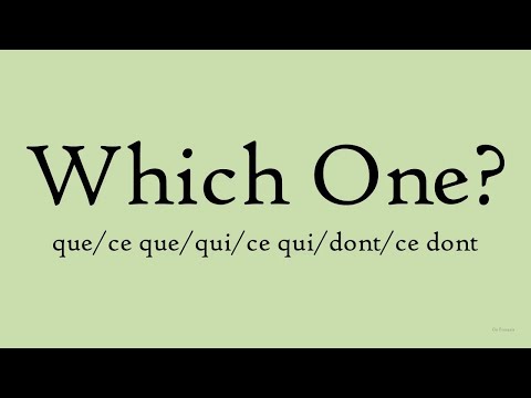 Comprendre facilement QUE, QUI, DONT, CE QUE, CE QUI, CE DONT ! #learnfrench