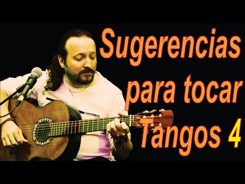 Sugerencias para Acompañar el Tango - Clase 4 por Jesús Amaya...