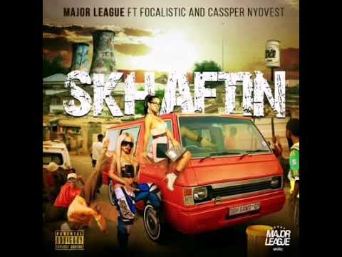 Major League - Skhaftin (ft. Cassper Nyovest & Focalistic)