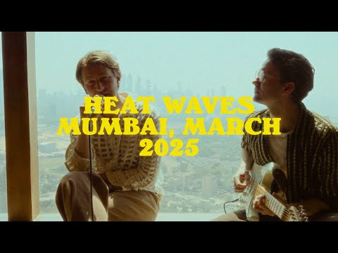 glass animals — heat waves [live in india with dav + drew]
