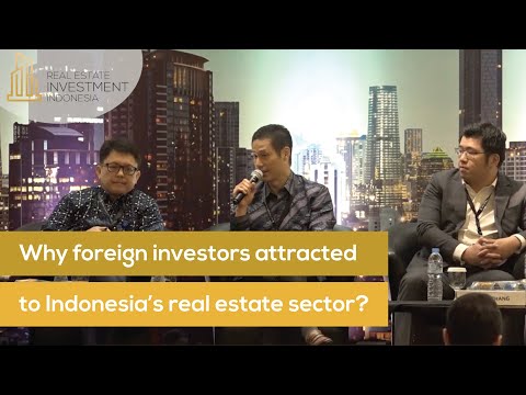 Why Foreign Investors Attracted to Indonesia’s Real Estate Sector?