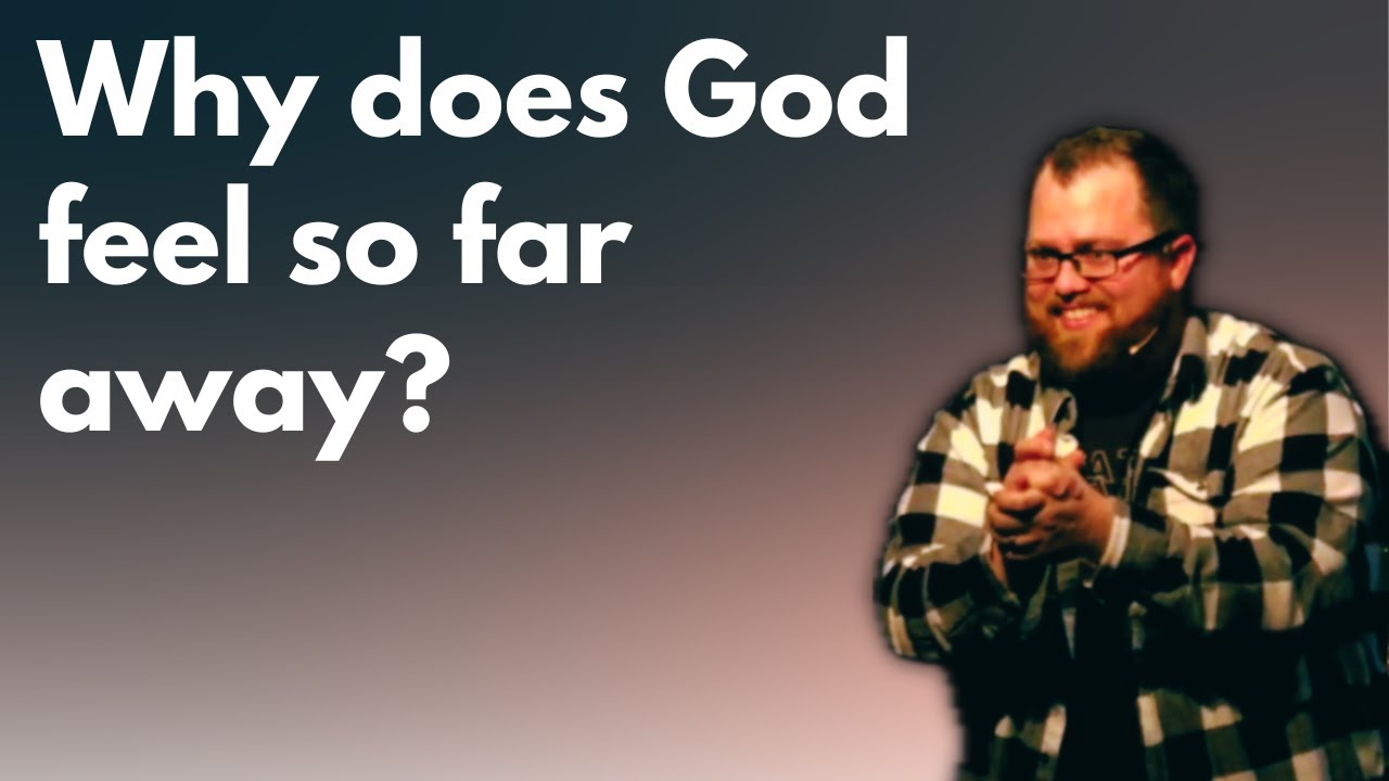 Ever Wonder Why | Wk. 6 | Why Does God Feel Distant?