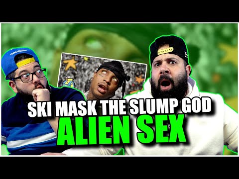 Ski Mask The Slump God - Alien Sex (Shot on iPhone by Cole Bennett) | REACTION!!