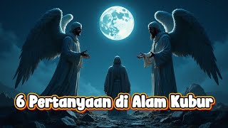 Download lagu 6 Pertanyaan di Alam Kubur dari Malaikat Munkar Nakir | Lengkap dengan Dalil & Penjelasan mp3