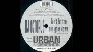 Dj Octopus -  Don't Let The Sun Goes Down (Factory Full Vocal Mix) (2000)