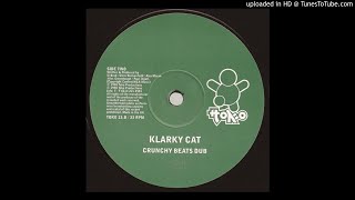 Klarky Cat - Crunchy Beats Dub