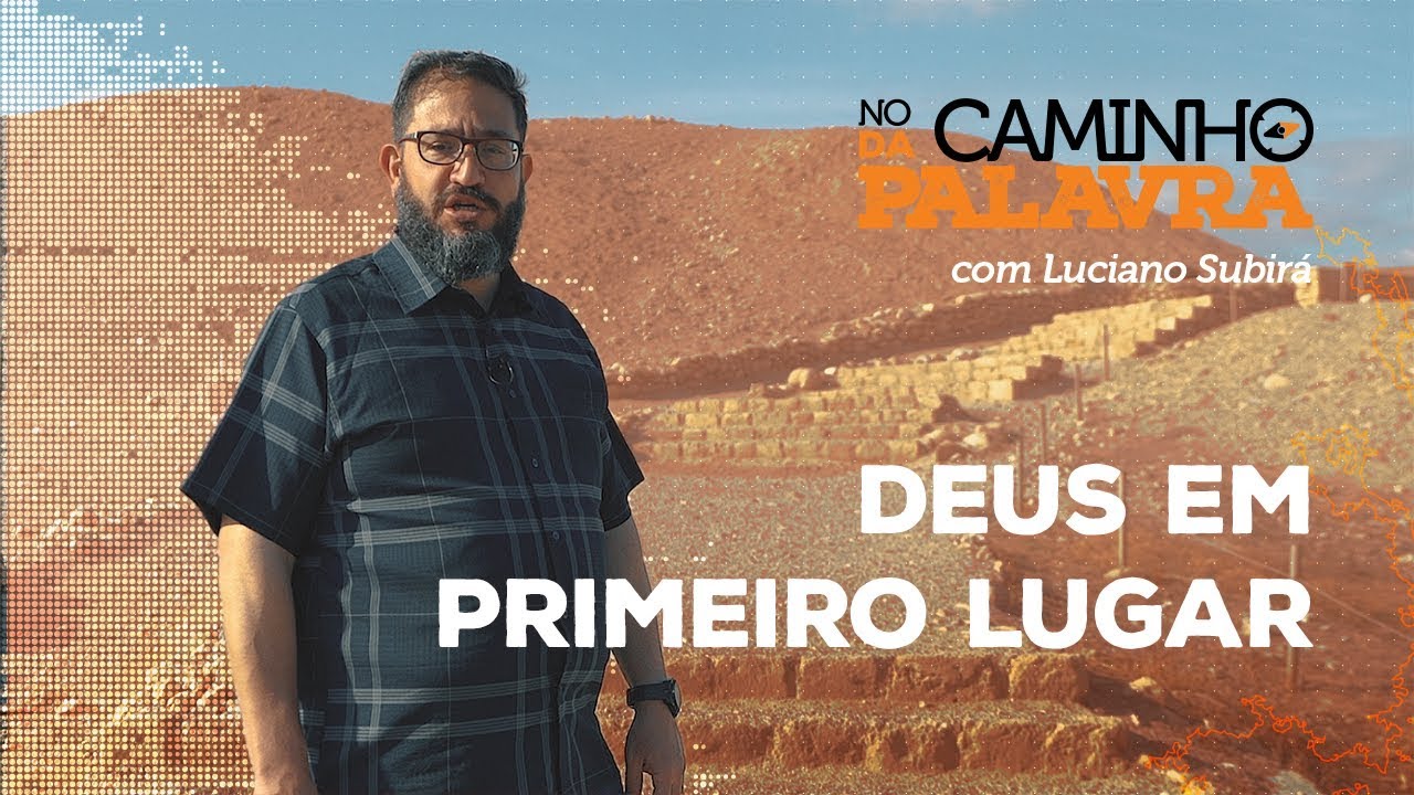 [NCDP] DEUS EM PRIMEIRO LUGAR - Luciano Subirá