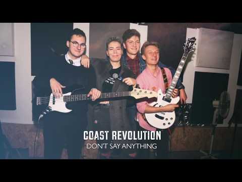 COAST REVOLUTION- Don't Say Anything
