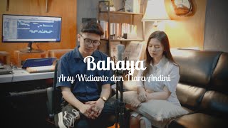 Download lagu Bahaya - Raynaldo Wijaya ft. Gadis Azzahra (Cover) | Arsy Widianto feat Tiara Andini mp3