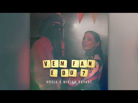 Hooja x Miriam Bryant - VEM FAN E DU?