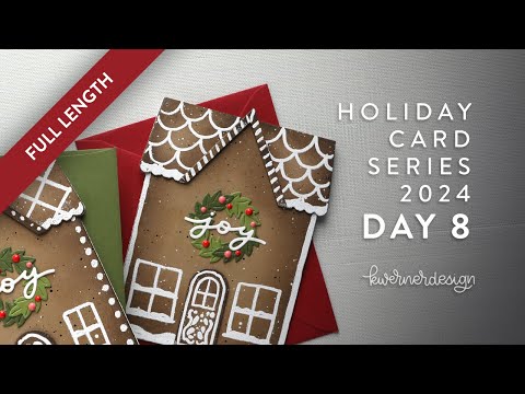 LIVE REPLAY - Holiday Card Series 2024 - Day 8 - Gingerbread House Cards