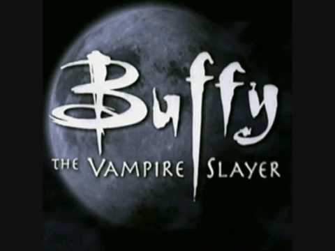 Buffy The Vampire Slayer Theme Song