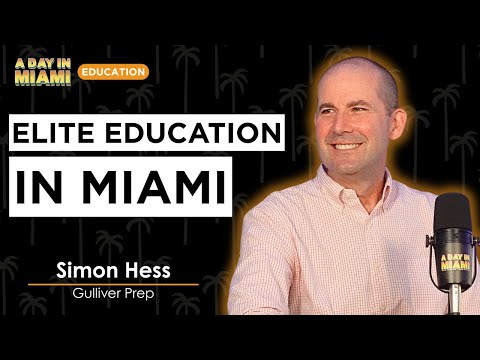 How Gulliver Prep Stays Top-Tier in a Changing Miami | Simon Hess