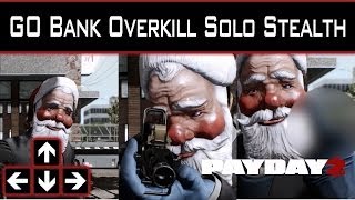 Payday 2 - GO Bank Overkill Solo Stealth - Charlie Santa Heist Solo Stealth Overkill
