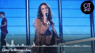 Como Te Atreves - Ana (Gala Final) OT 2017 [Audio de Estudio]